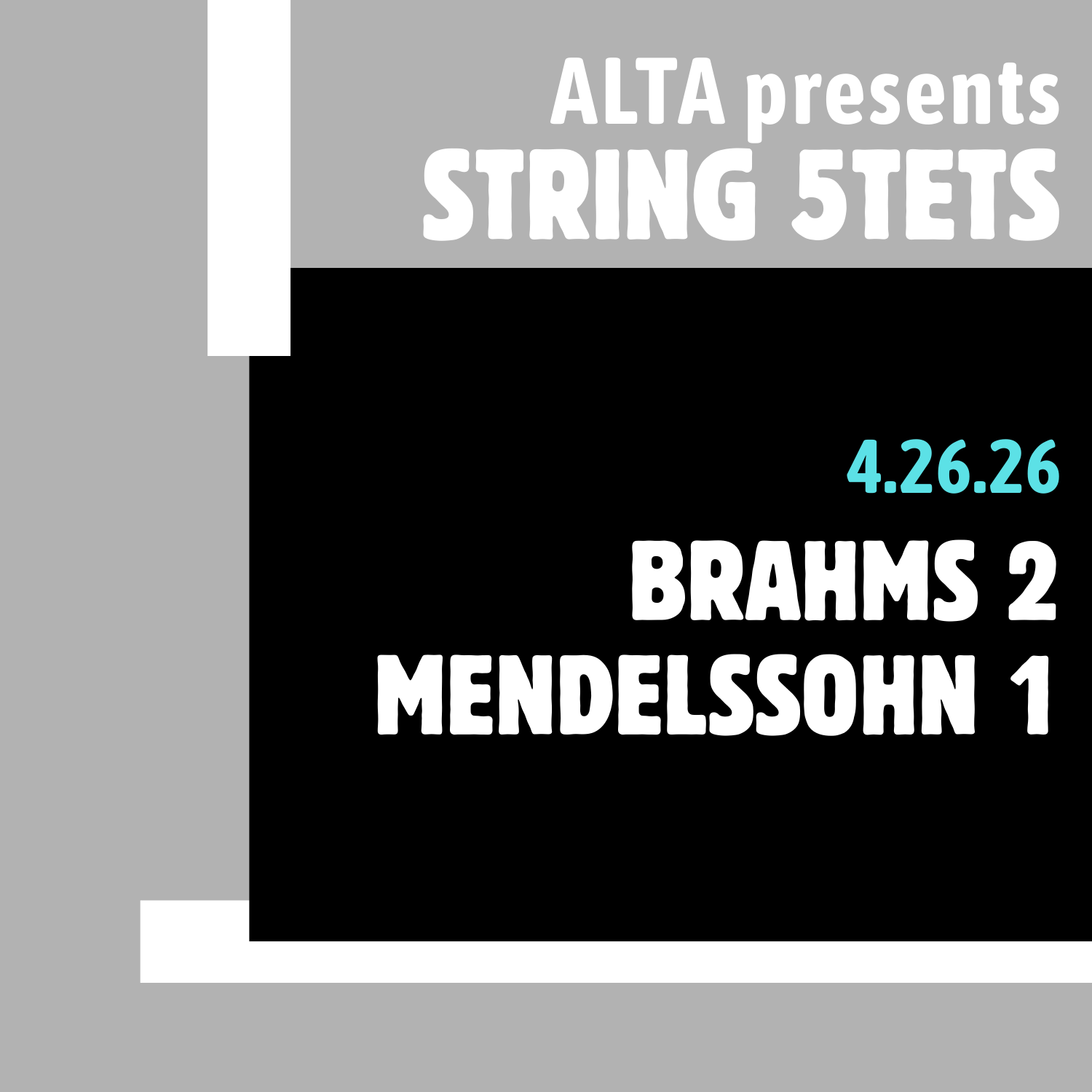ALTA presents String Quintets: Brahms 2 and Mendelssohn 1