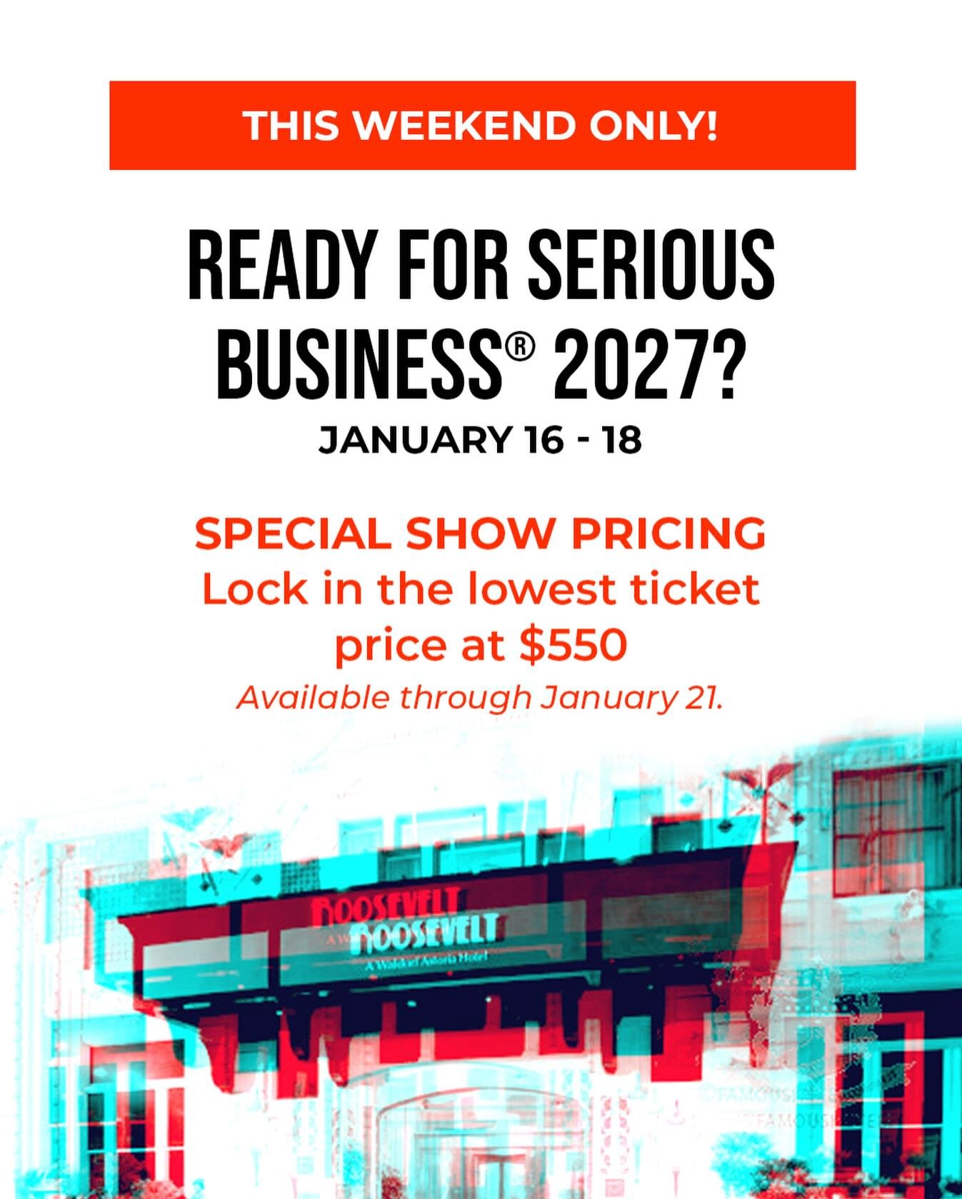 Don&rsquo;t miss your chance! 
Ready to take your business seriously in 2027?
Lock in the lowest ticket price at $550 before it&rsquo;s gone.

January 16&ndash;18.
Show pricing ends January 21.

Comment SB and we&rsquo;ll send you the link.