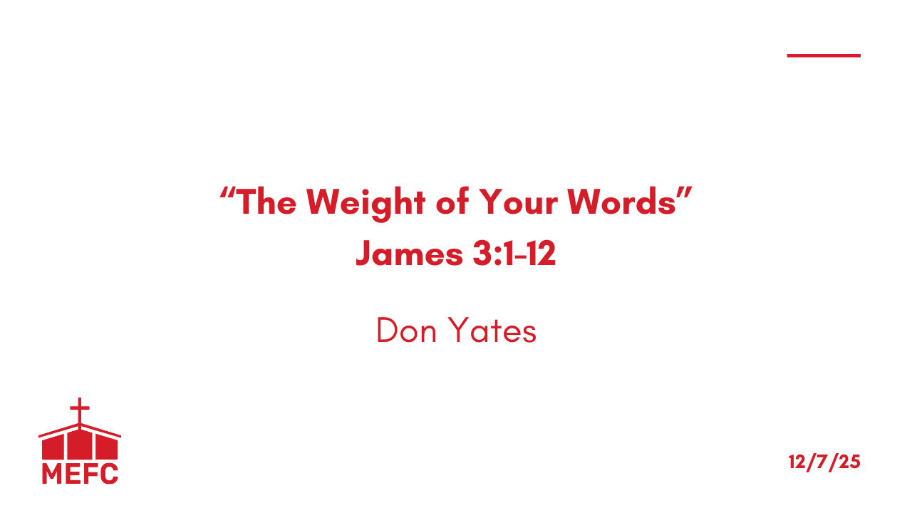 “The Weight of Your Words” - December 7th, 2025