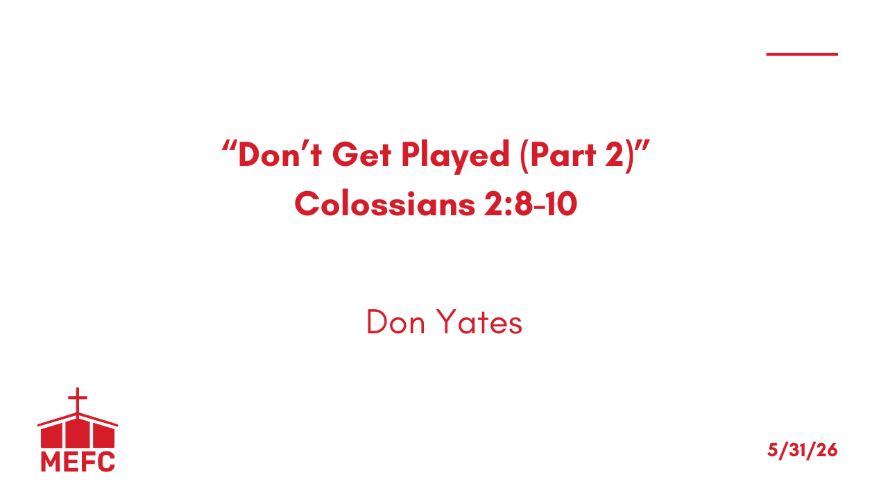 “Don’t Get Played (Part 2)” - May 31st