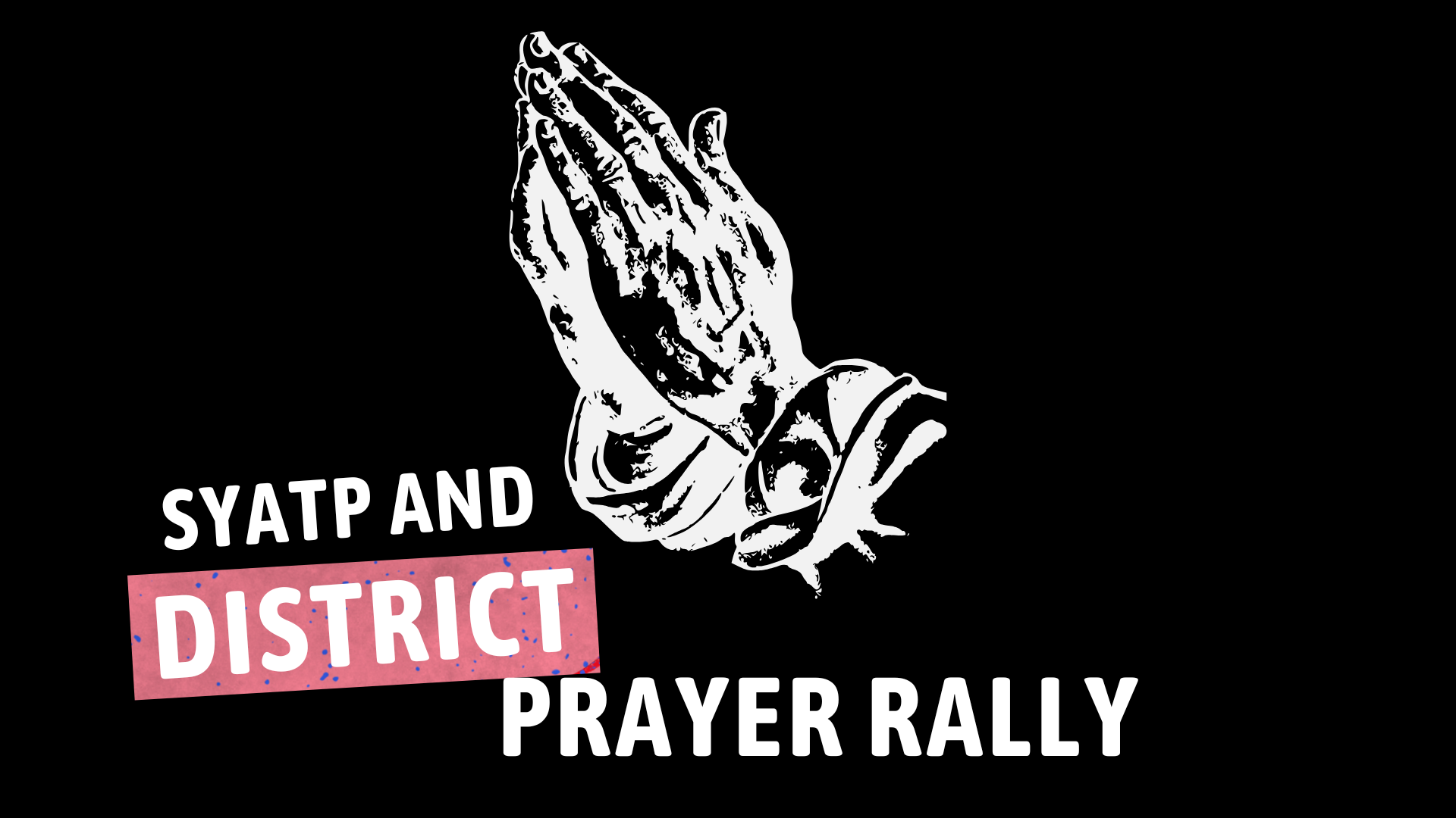 SYATP & Student Prayer Rally