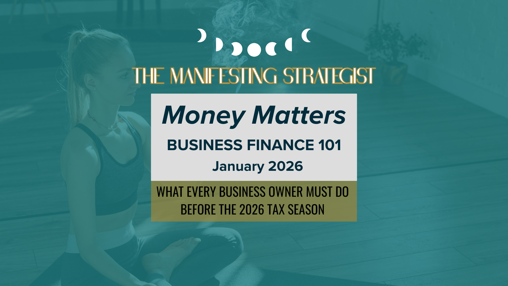 Money Matters: Business Finances 101 | What Small Business Owners Must Do Before the 2026 Tax Season