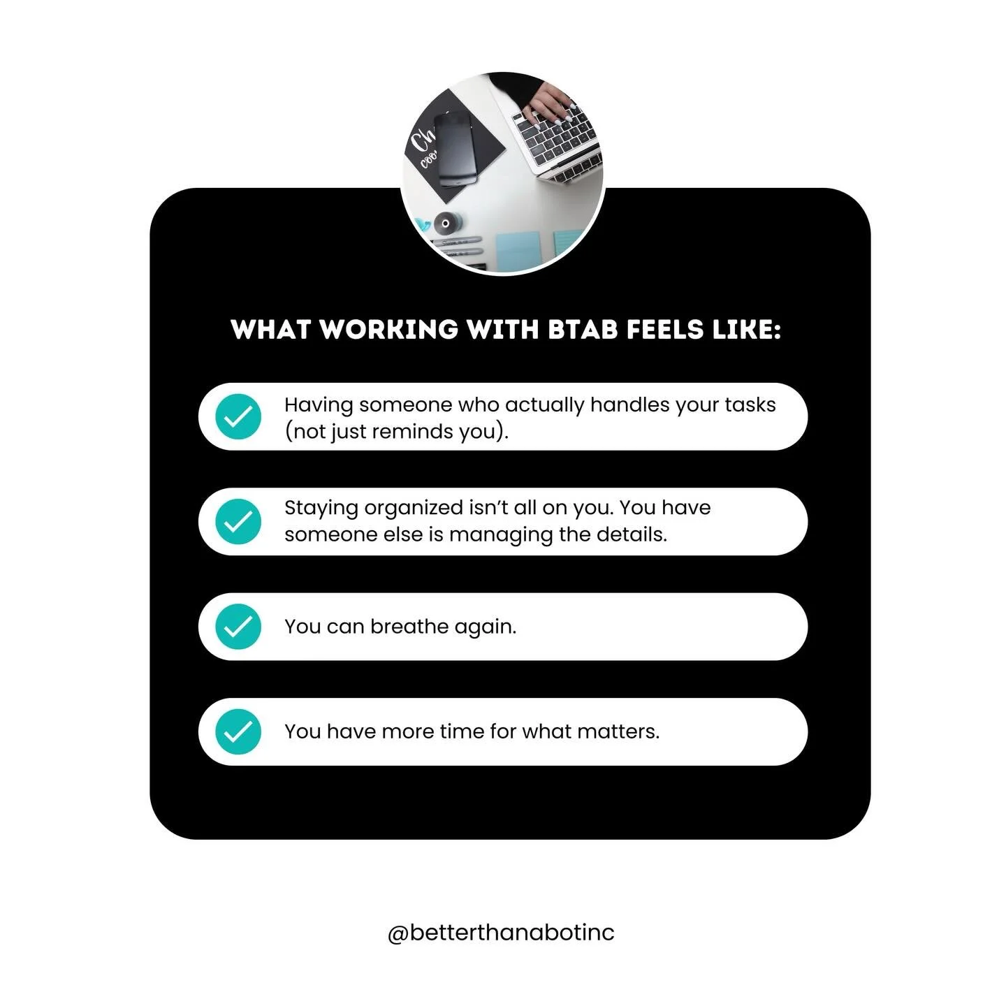 Imagine coming home from work and not thinking about your personal to-do list. That is what BTAB support is meant to feel like!

Luxury is having your time protected. I support you behind the scenes so your days feel lighter and more intentional.

Yo