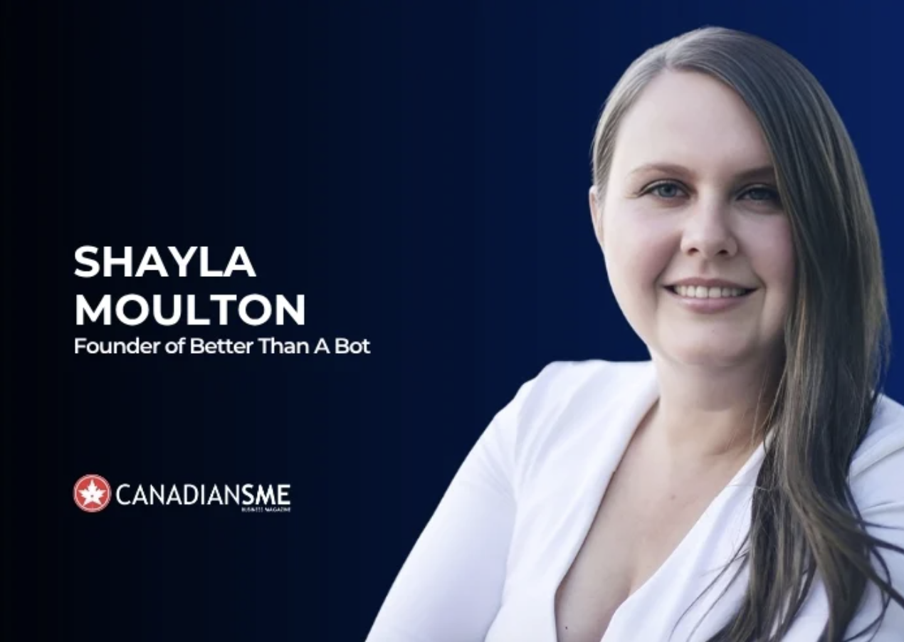 Better Than A Bot Featured in CanadianSME Magazine: Giving Busy Canadians Back What Matters Most