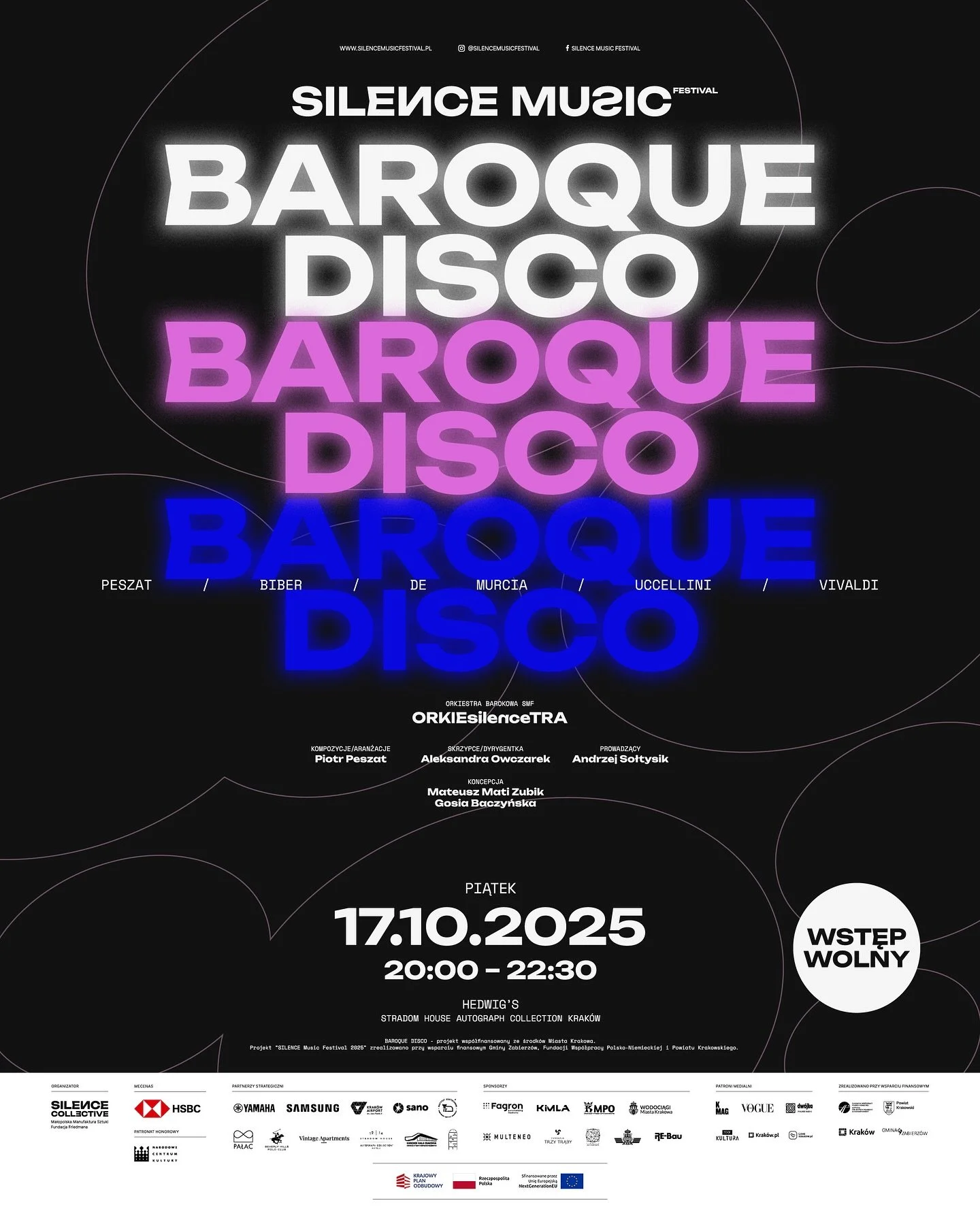 &bull; BAROQUE DISCO, czyli barokowy rave. Przywracamy tanecznej muzyce epoki baroku jej pierwotną funkcję &ndash; obecność w ruchu i zabawie.

Zatańczymy w przestrzeni Stradom House Autograph Collection (dawnym barokowym kościele, a dziś klubie Hedw