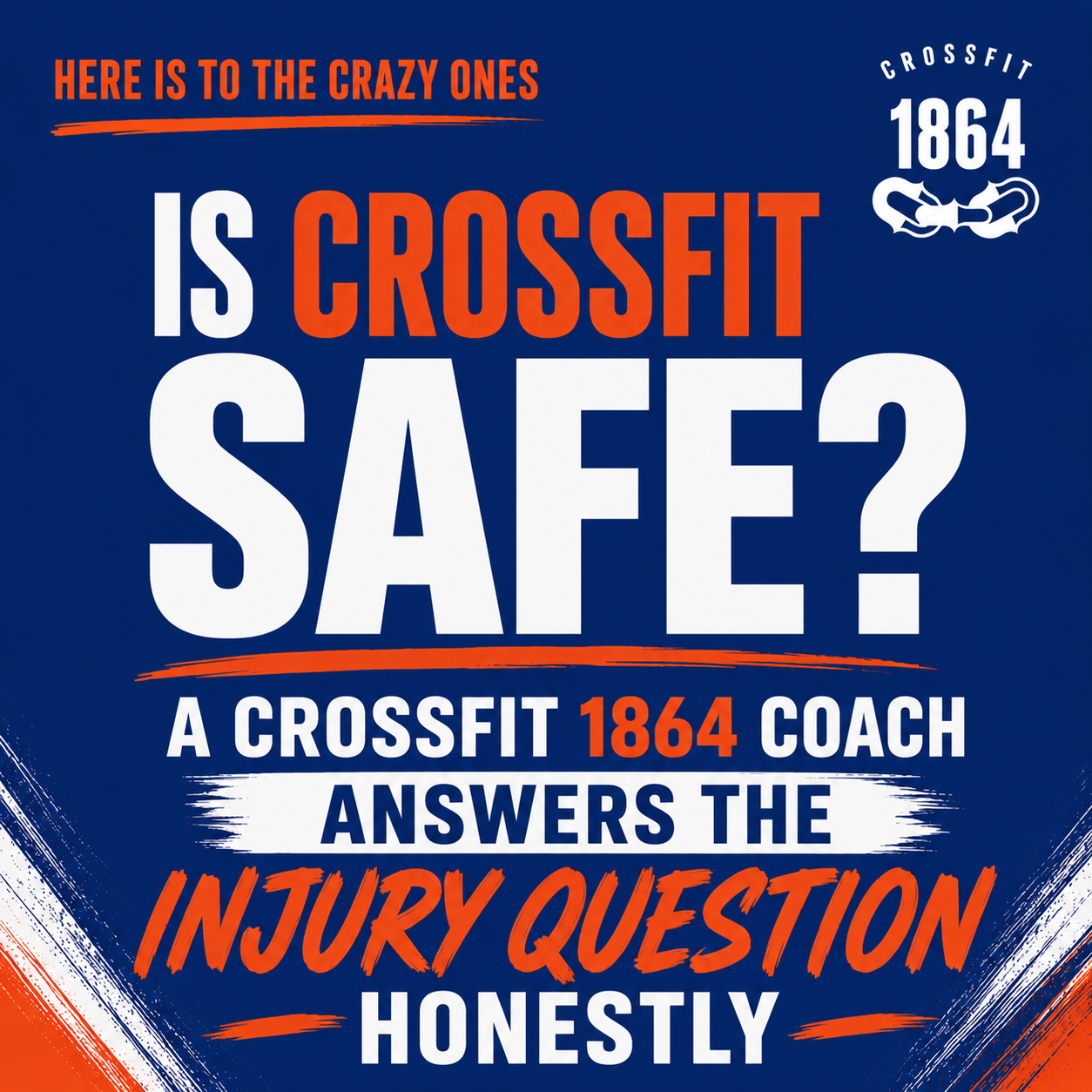 Is CrossFit Safe? A CrossFit 1864 Coach Answers the Injury Question Honestly