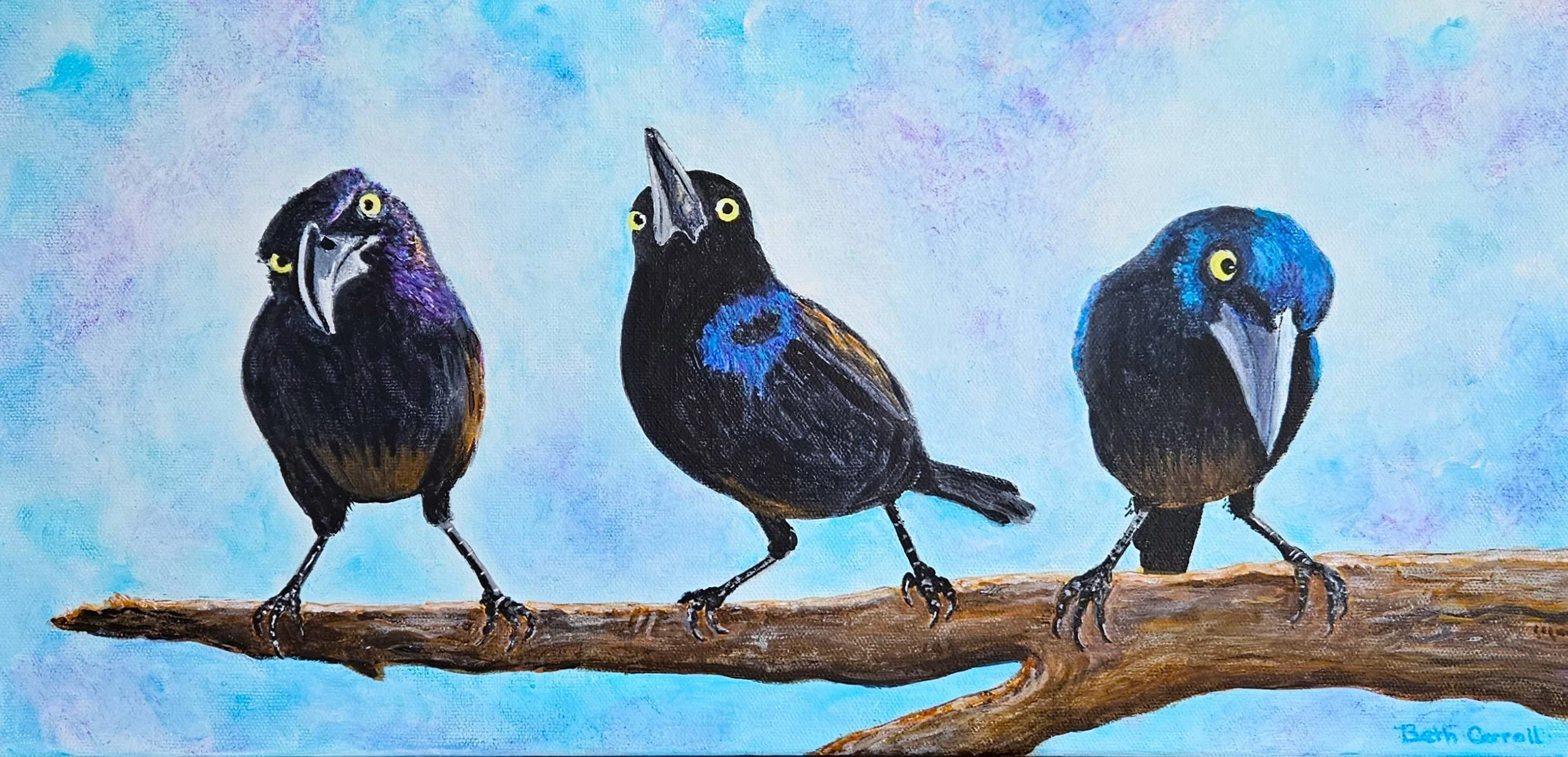 Beth Carroll; Snap, Grackle & Pop!; Acrylic; Amazing colors glow on a group of silly grackles.; $425