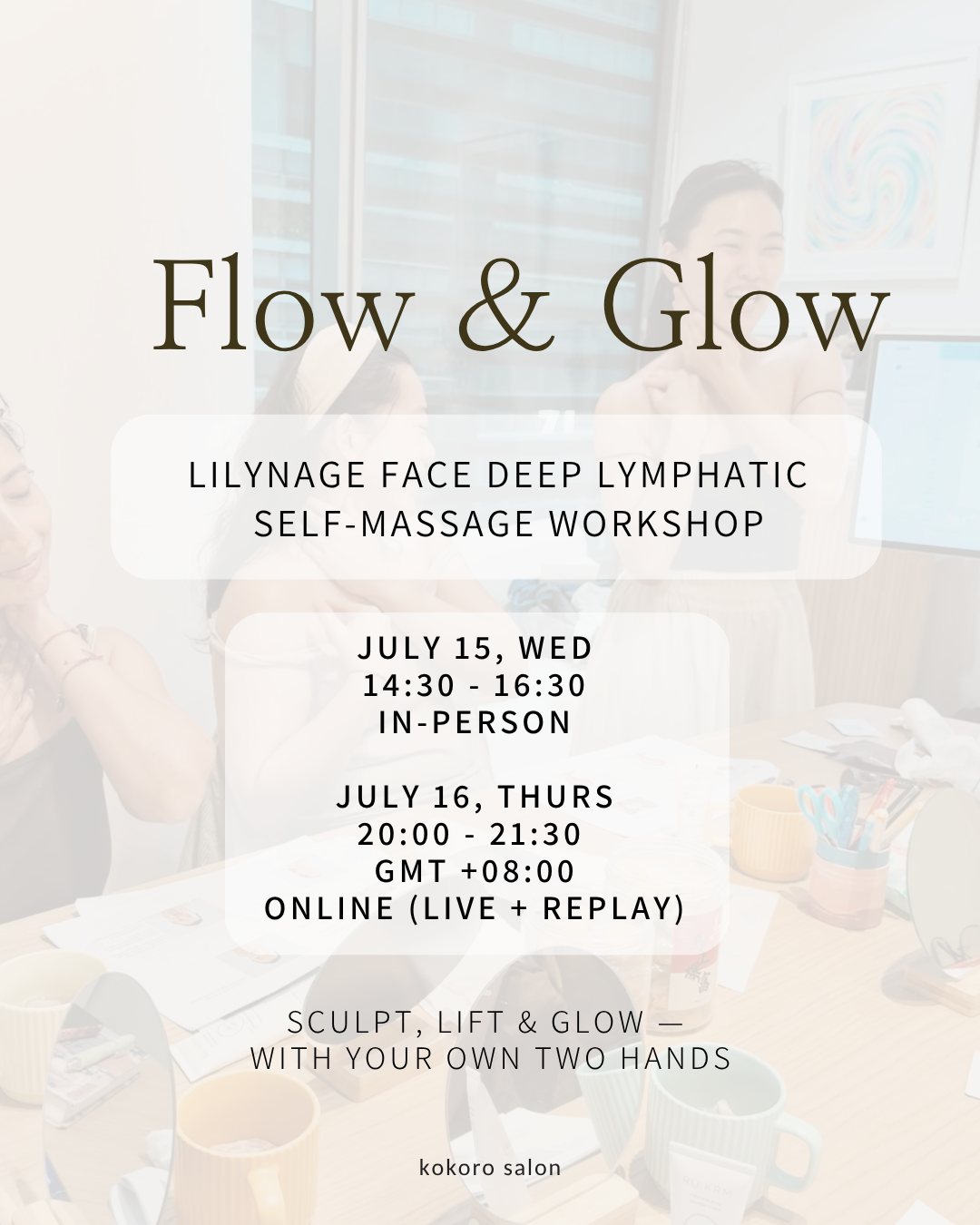 ONLINE 16 JULY — Flow & Glow: Lilynage® Face Self-Massage Workshop