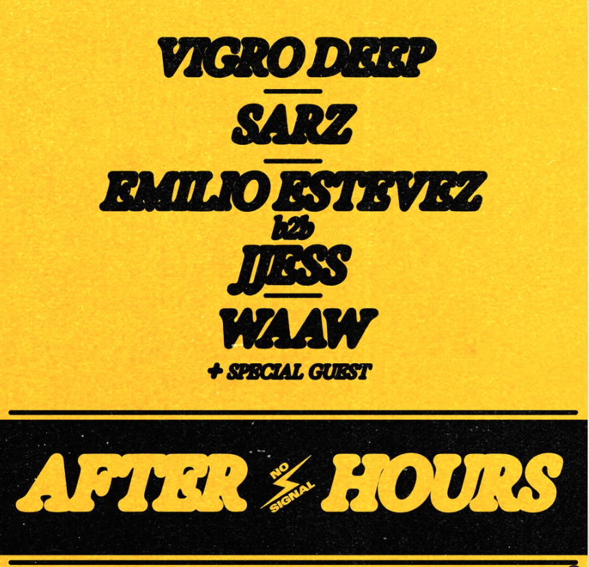 After Hours: Vigro Deep, Sarz, Emilio Estevez b2b Jjess & WAAW