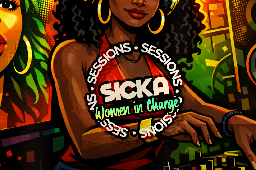 [SOCA FETE] SICKA SESSIONS - Women in Charge