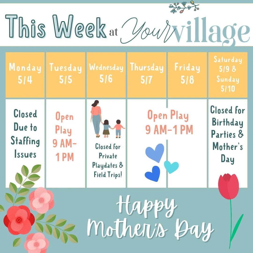 Here&rsquo;s what&rsquo;s happening this week at Your Village!

✨ Closed Monday due to staffing issues!! 
✨Open play: Tuesday &amp; Friday (9&ndash;1)
✨ Private playdates Wednesday
✨ Weekend reserved for parties + Mother&rsquo;s Day

And a big shouto