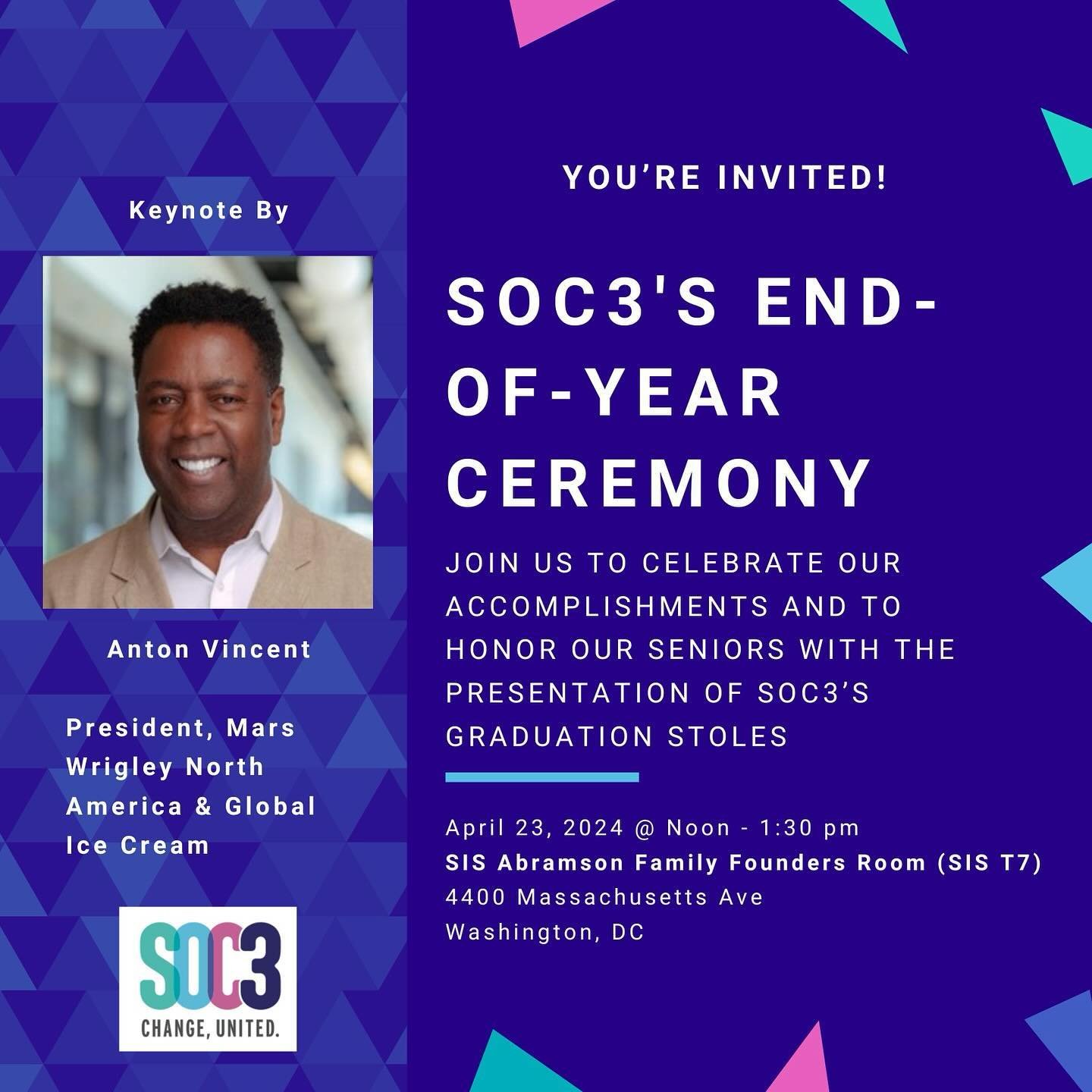 We are thrilled to have Anton Vincent, President, Mars Wrigley North America &amp; Global Ice Cream, give SOC3&rsquo;s End-of-Year Keynote Address. We can&rsquo;t wait to hear his inspiring words and bestow graduation stoles to our SOC3 seniors. If y