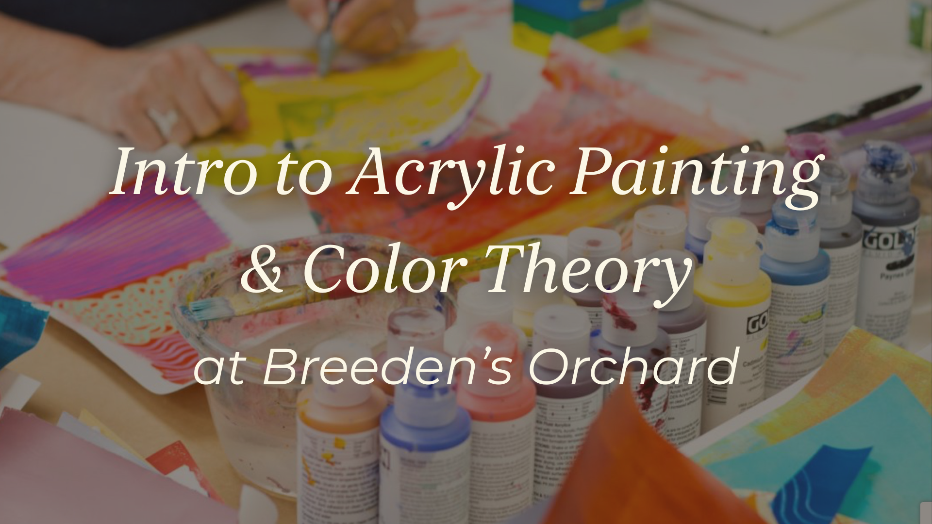 Intro to Acrylic Painting & Color Theory