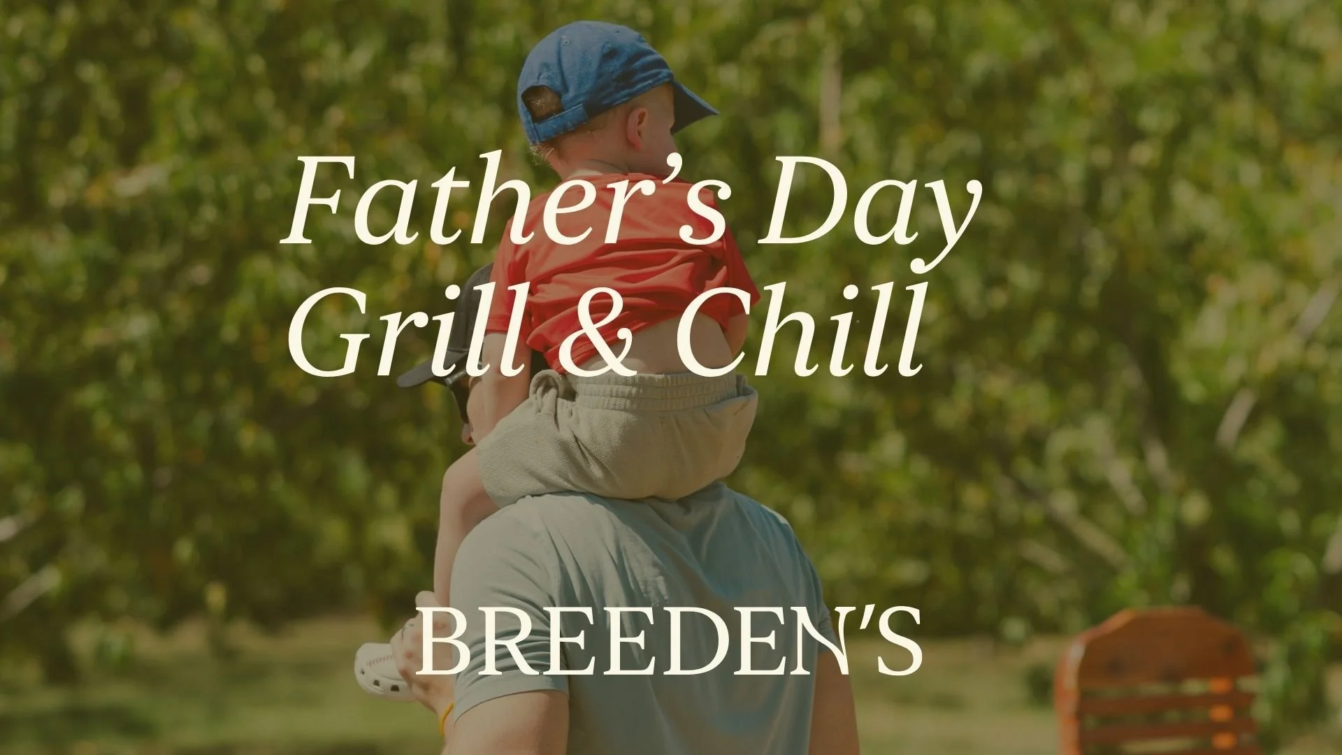 Father's Day Grill and Chill.
