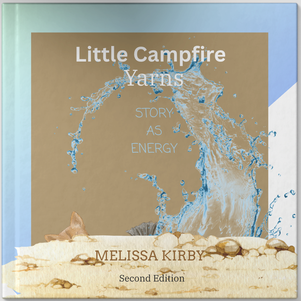 Little Campfire Yarns : Story As Energy