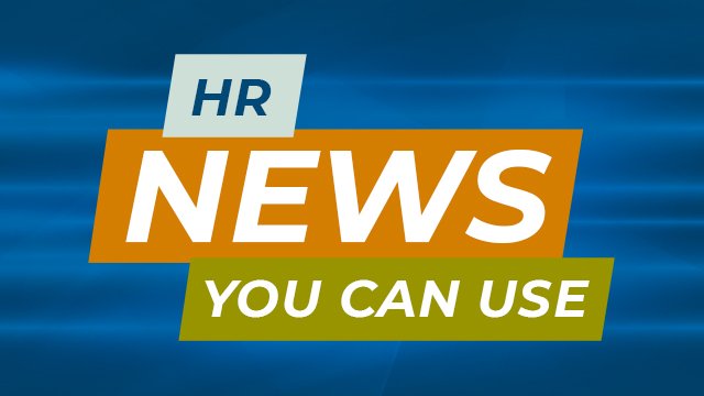 HR News You Can Use
