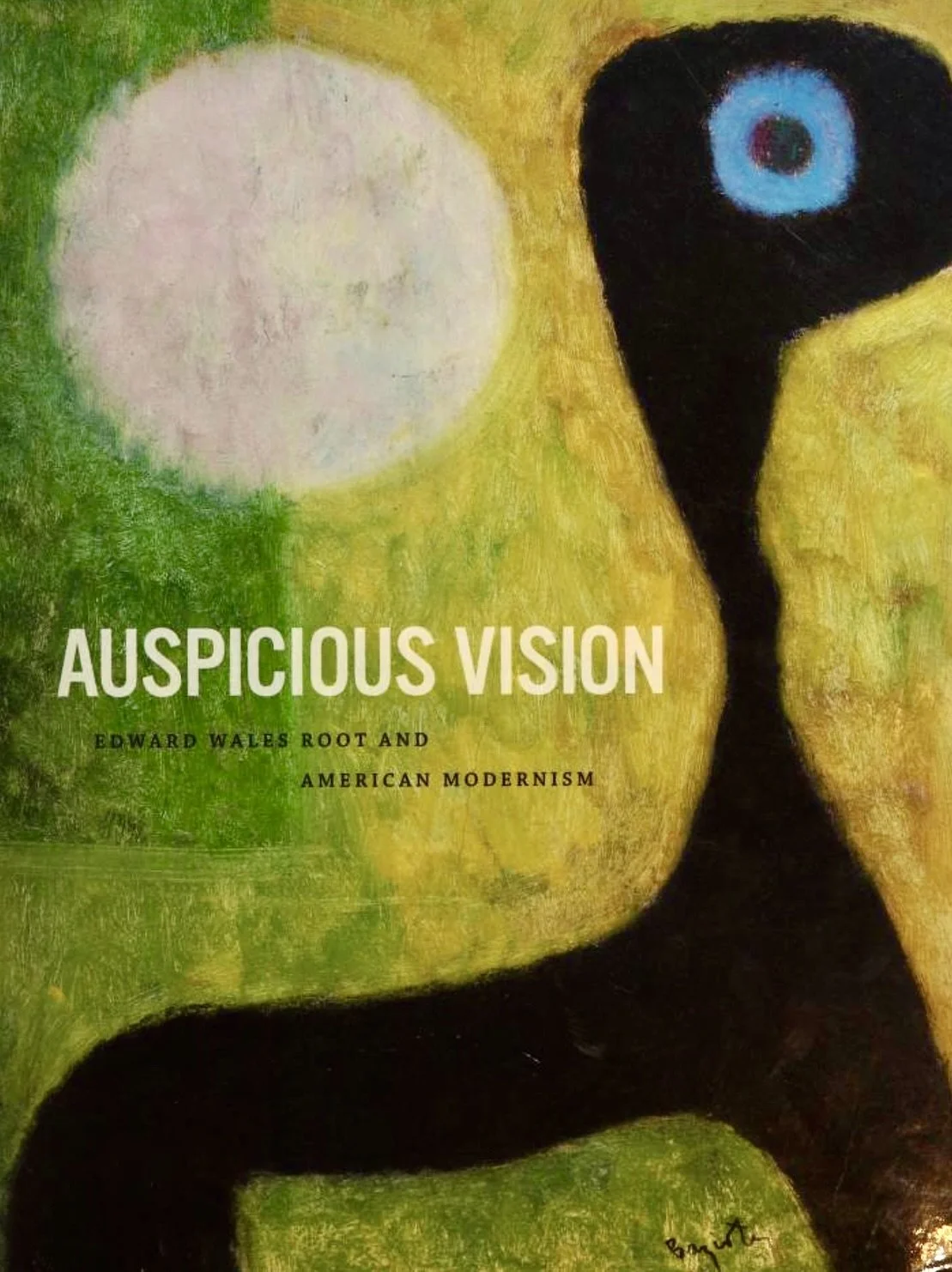 Auspicious Vision: Edward Wales Root and American Modernism