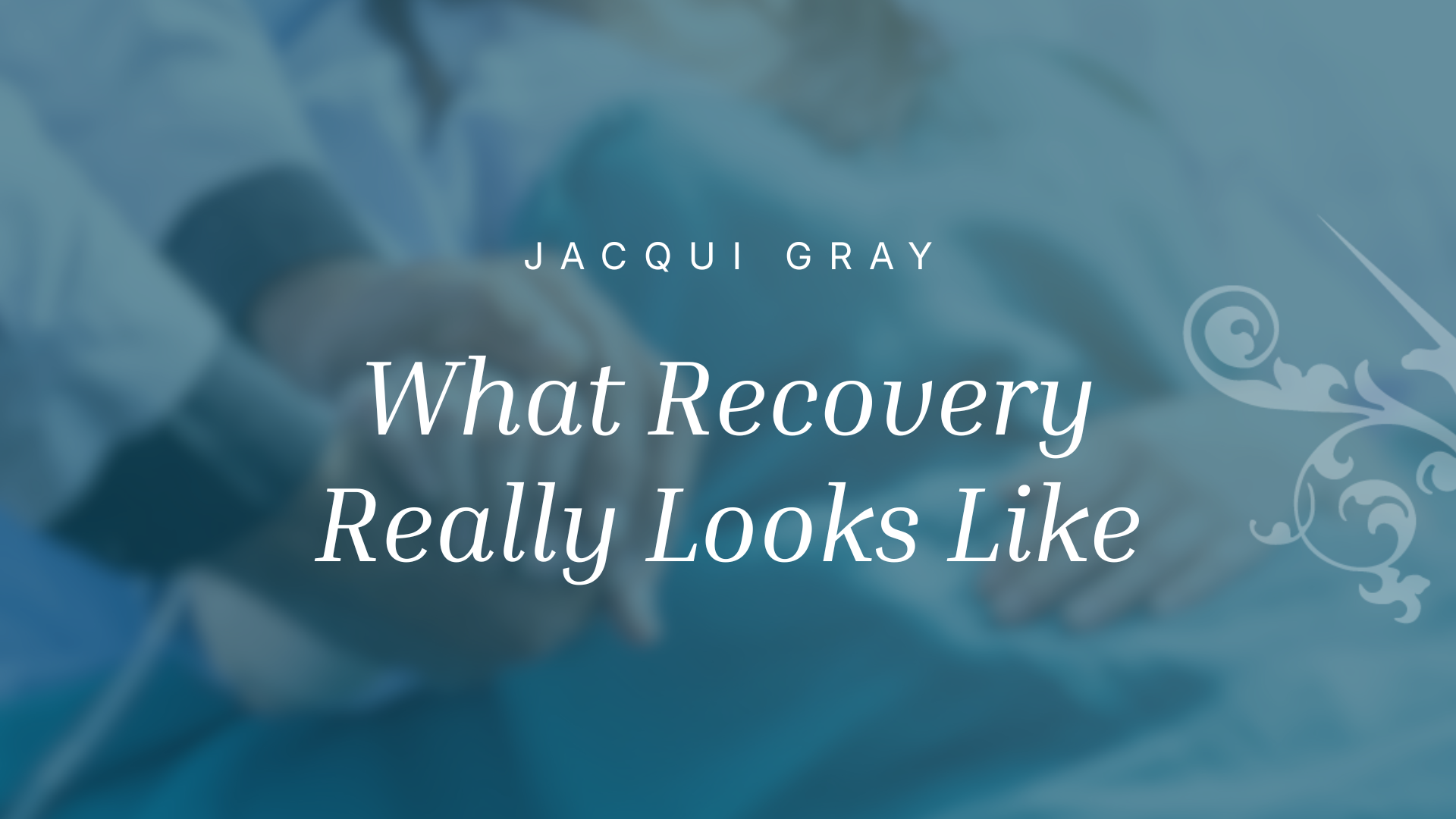 What Recovery Really Looks Like