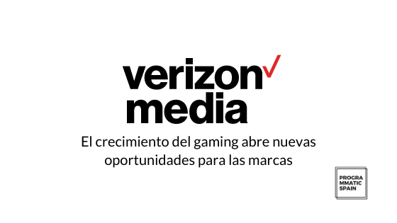 Verizon Media: El crecimiento del gaming abre nuevas oportunidades para las marcas