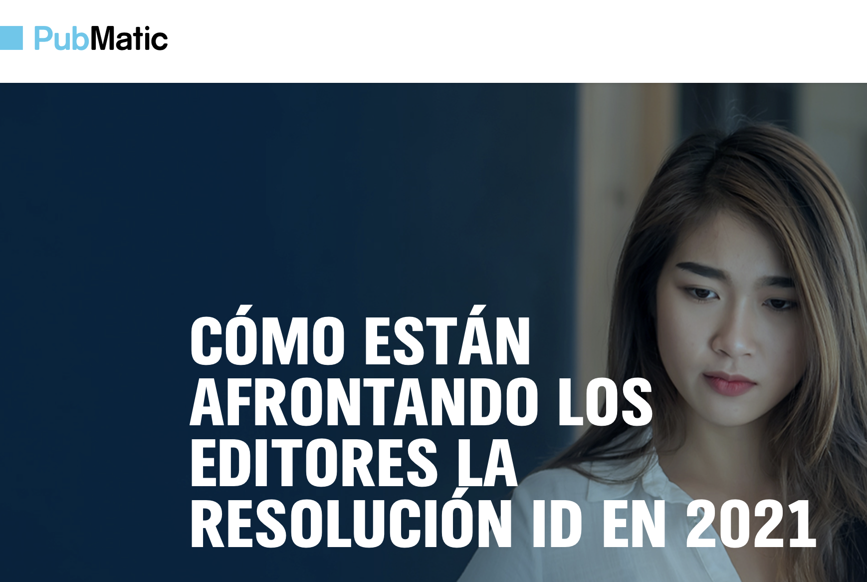 PubMatic desvela cómo se están enfrentando los Editores a la Resolución de ID en 2021