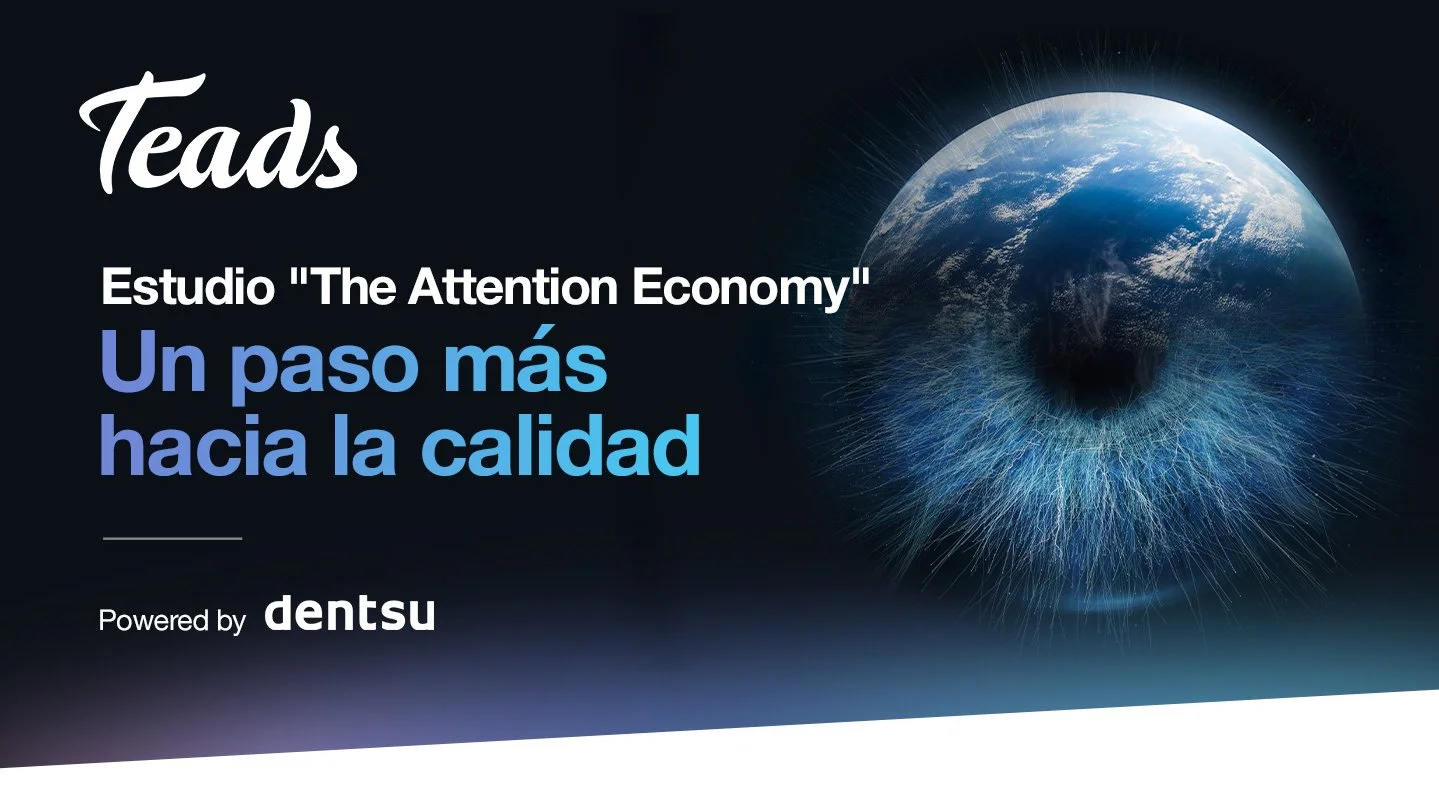 Teads colabora con dentsu en su estudio sobre atención publicitaria