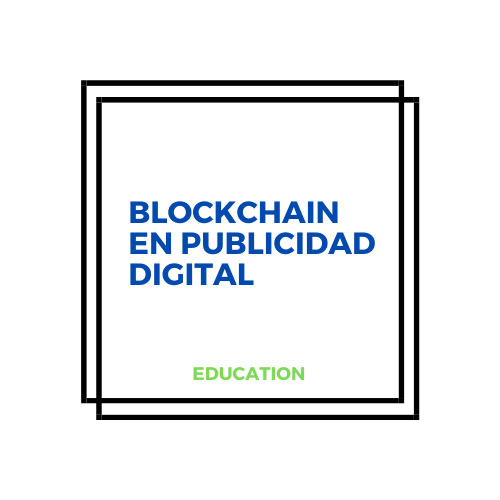 Blockchain en Publicidad Digital