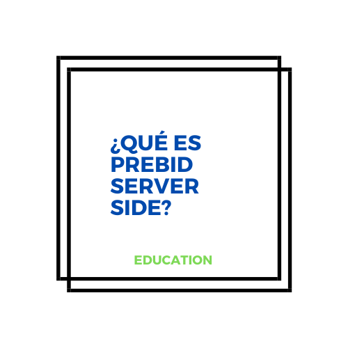 Qué es Prebid Server Side