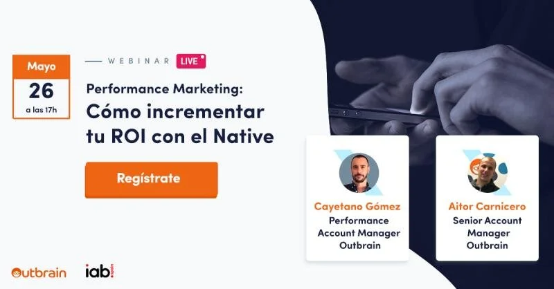 Webinar: Aprende a maximizar tu ROI con la Publicidad Nativa, por Outbrain e IAB Spain