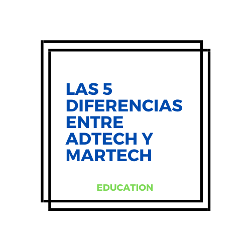 5 diferencias entre AdTech y MarTech