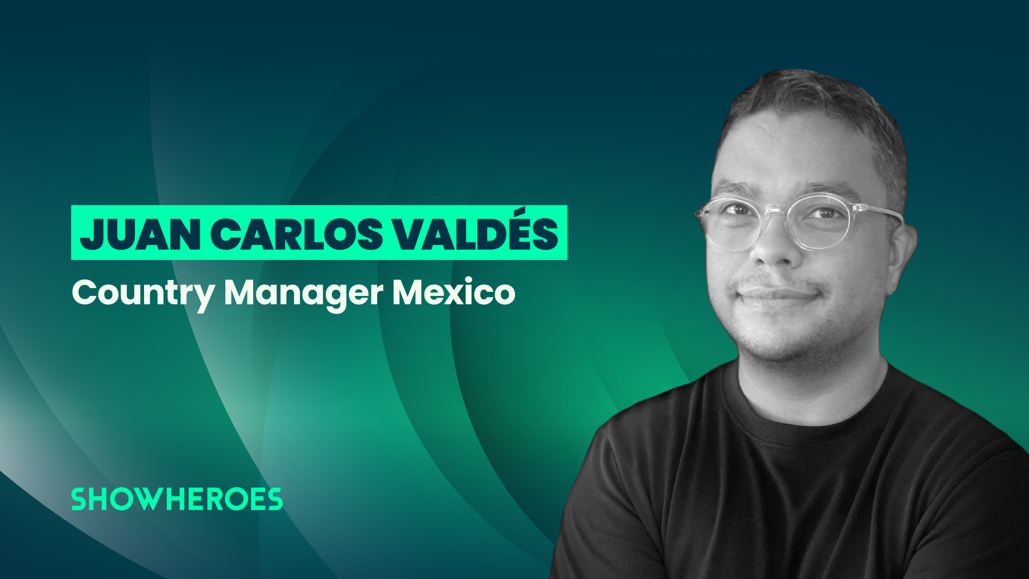 Juan Carlos Valdés se incorpora como Country Manager a ShowHeroes México.
