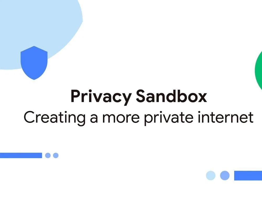 Privacy Sandbox se debe centrar en las pruebas extremo a extremo