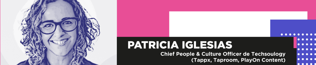 ‘Cómo fomentar una cultura corporativa sólida en empresas Adtech’, por Patricia Iglesias (Techsoulogy)