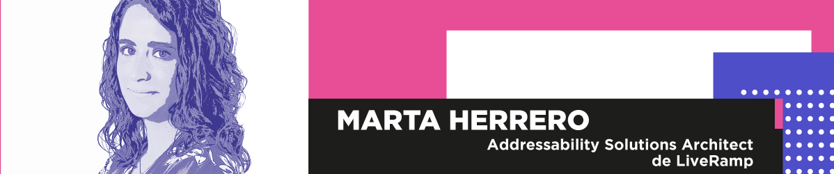 ‘La Inteligencia Artificial en Clean Rooms’, por Marta Herrero (LiveRamp)