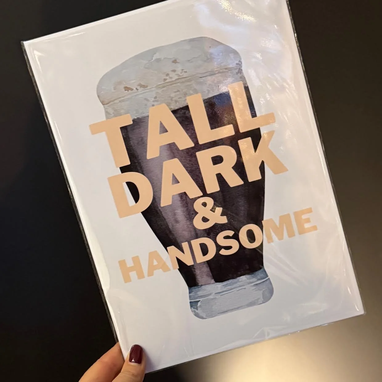 Tall, Dark & Handsome' A4 Poster