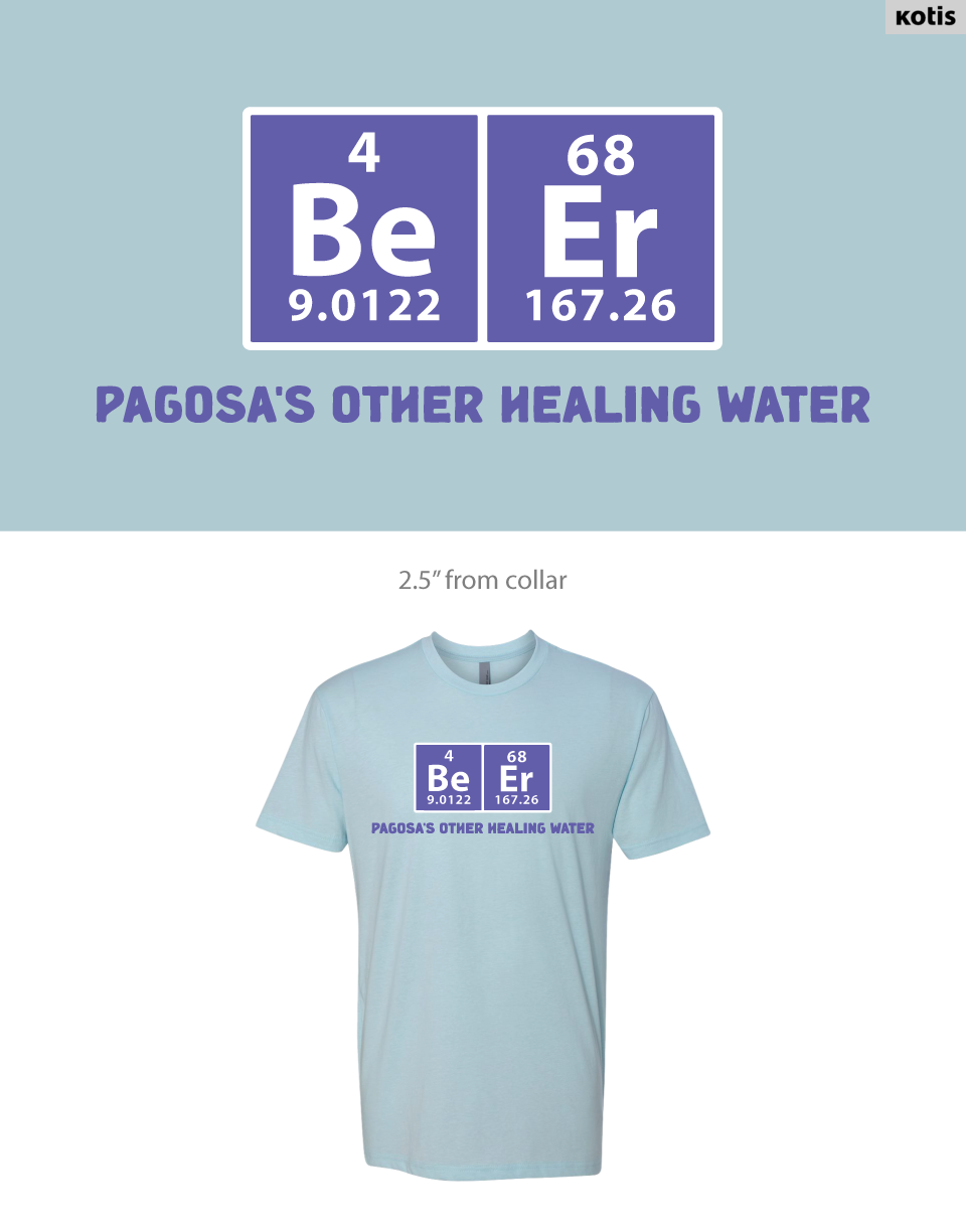 BeEr - Pagosa's Other Healing Water Tees