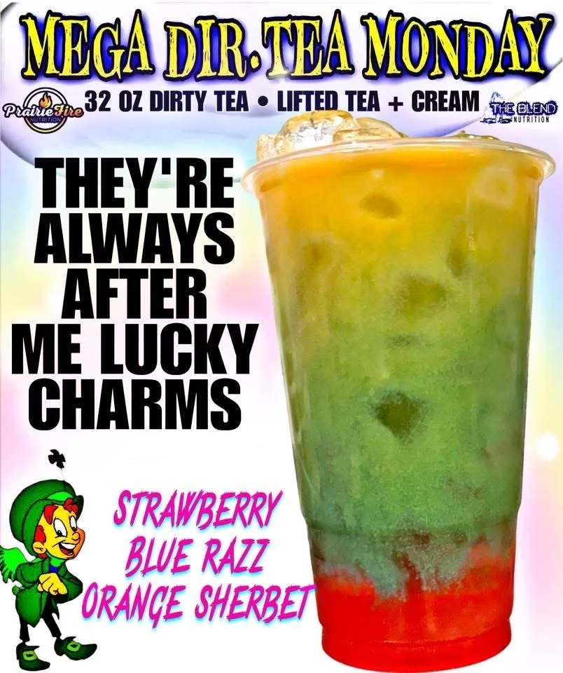 They’re always after me lucky charms-Dirty Mega Tea