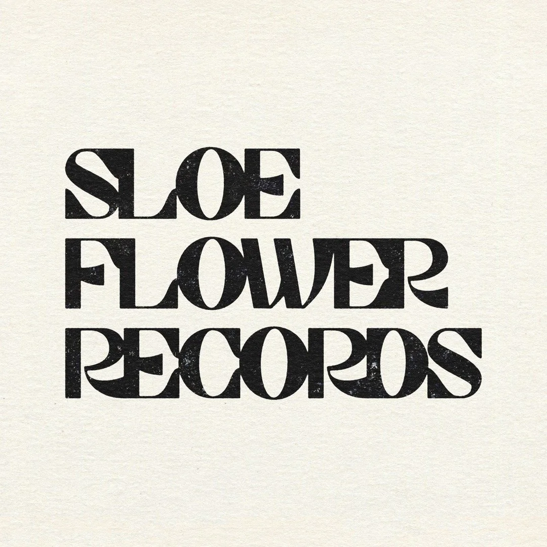 SLOE FLOWER RECORDS