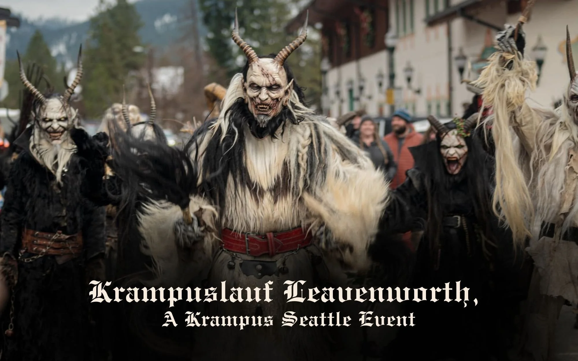 KRAMPUSLAUF LEAVENWORTH - A KRAMPUS SEATTLE EVENT