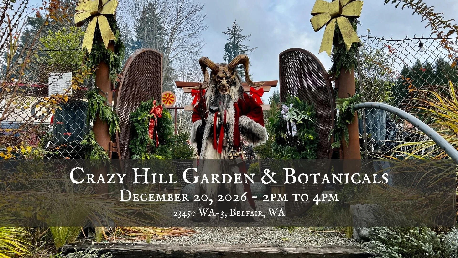 KRAMPUS AT CRAZY HILL GARDEN &amp; BOTANICALS