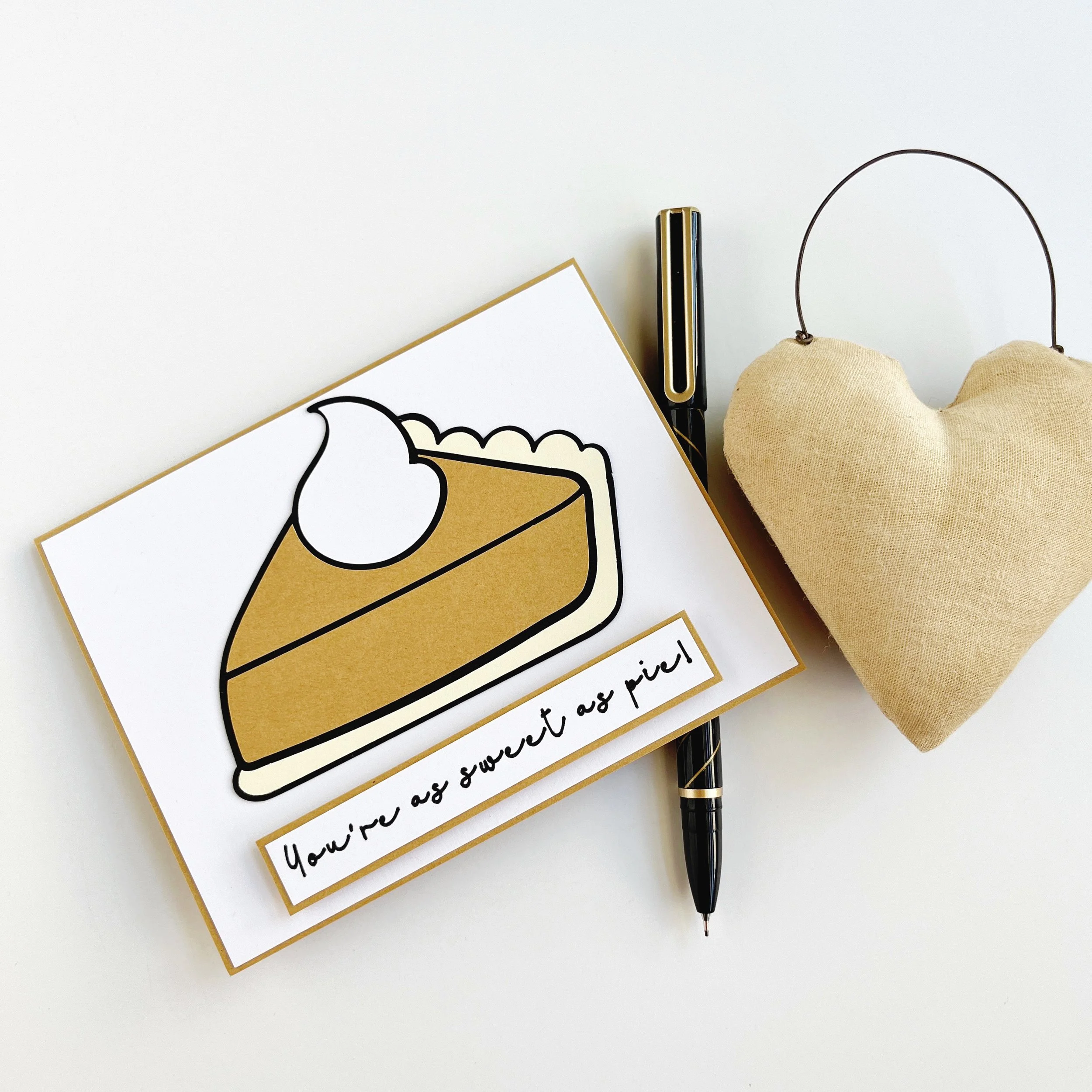 You’re as sweet as pie!