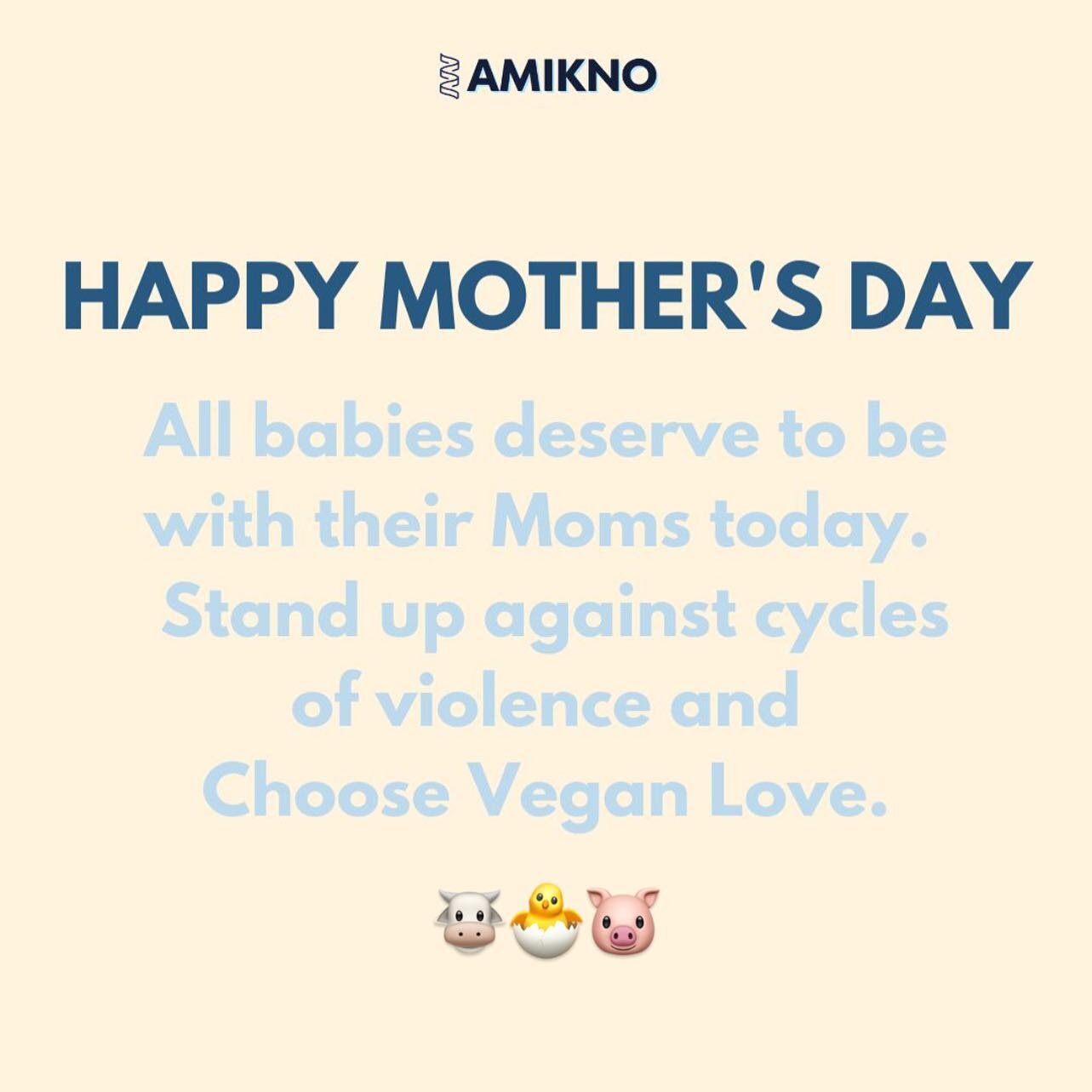 Happy Mother's Day! Reminder that all babies belong with their mothers. 🤍

On this special day, let's honor the powerful bond between mothers and their babies, transcending species boundaries. By choosing a vegan lifestyle, we promote a world where 