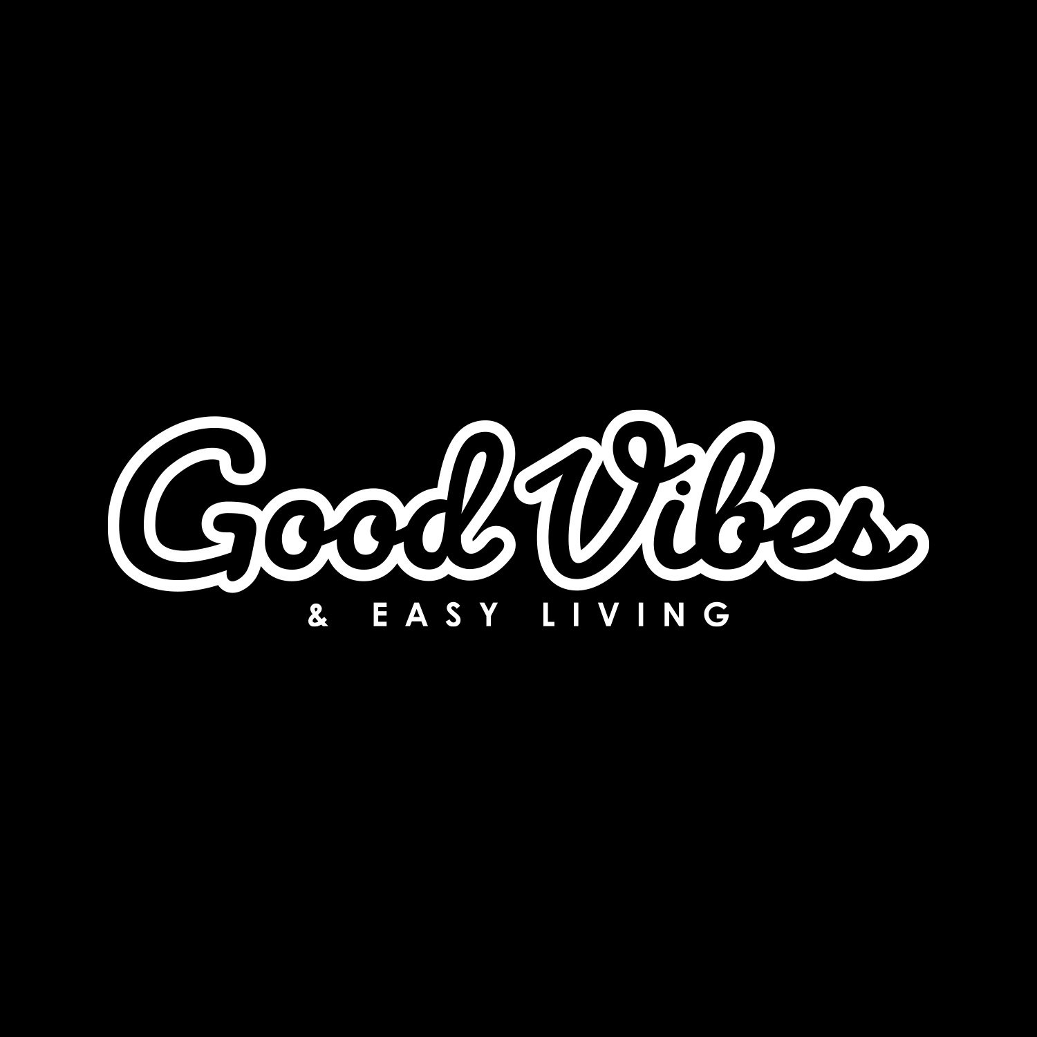 Good Vibes &amp; Easy Living