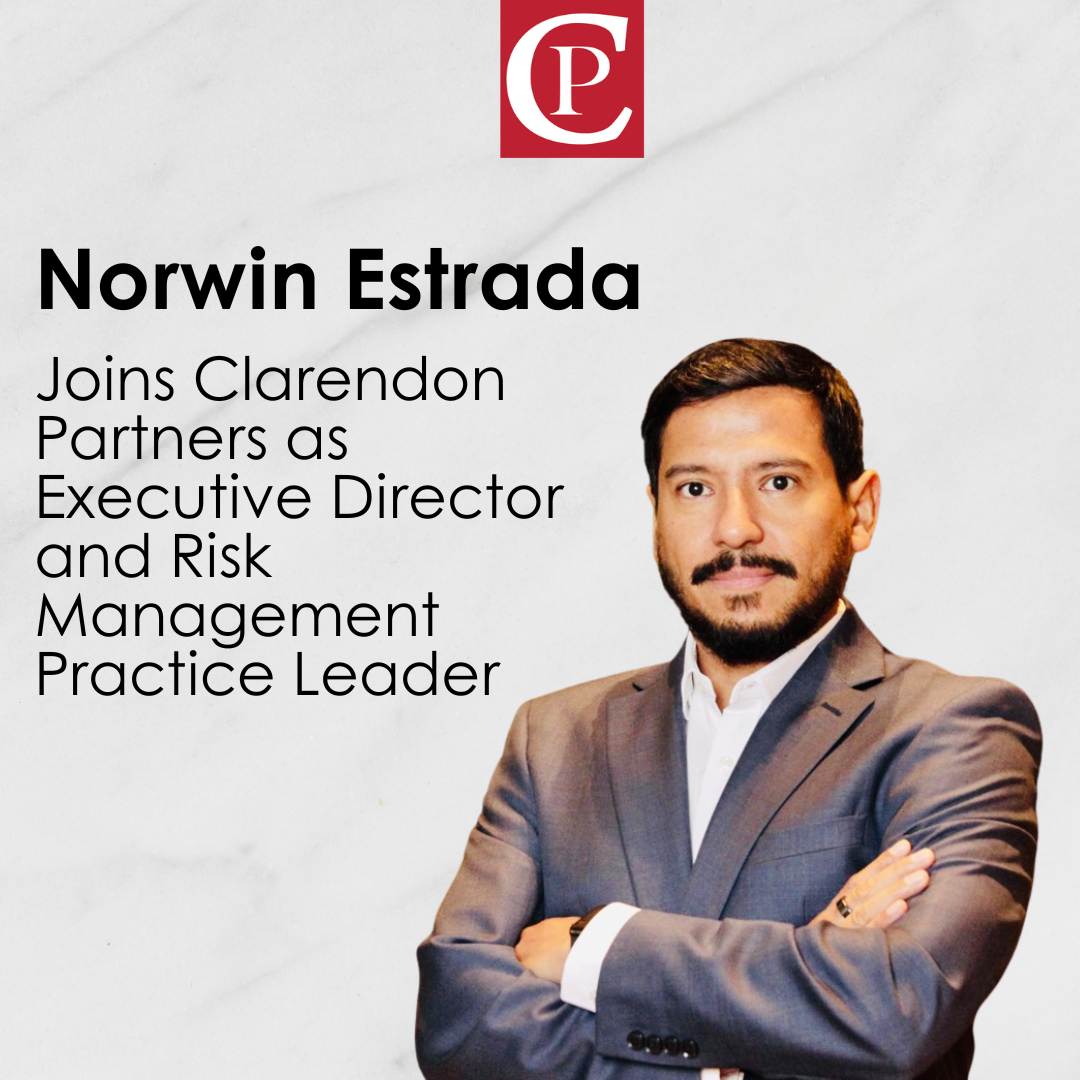 Norwin Estrada Joins Clarendon Partners as Director and Risk Management Practice Leader&nbsp;