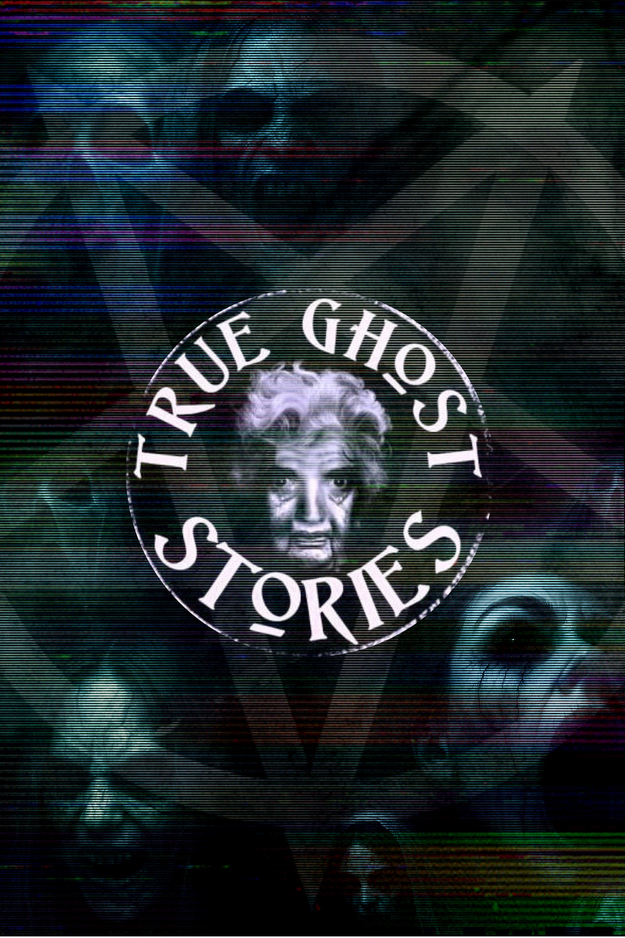 True Ghost Stories