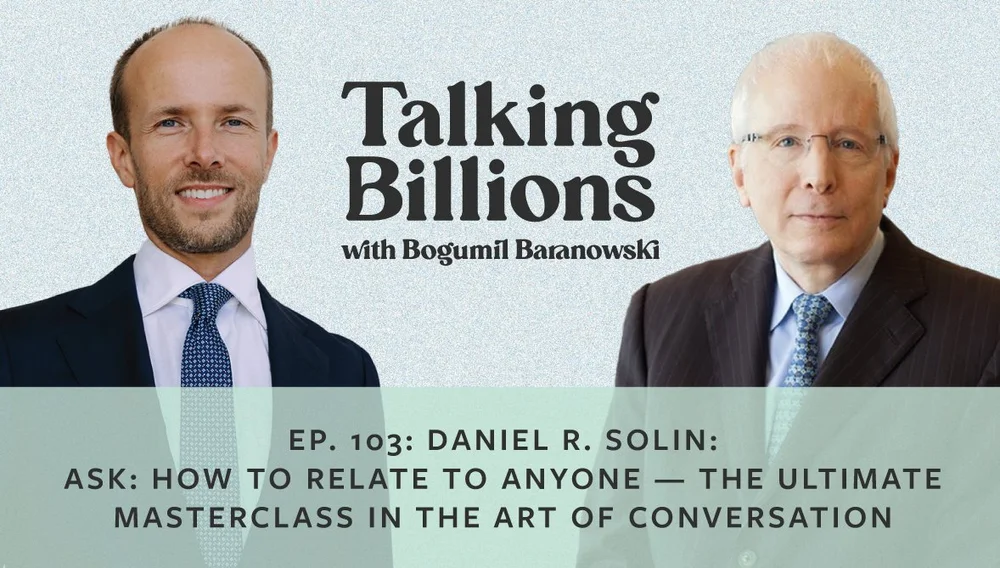 EP. 103: Daniel R. Solin: Ask: How to Relate to Anyone — The Ultimate ...