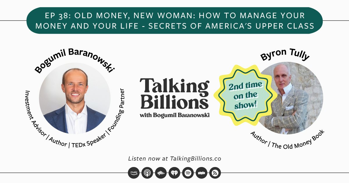 Episode 38: Byron Tully: Old Money, New Woman: How To Manage Your