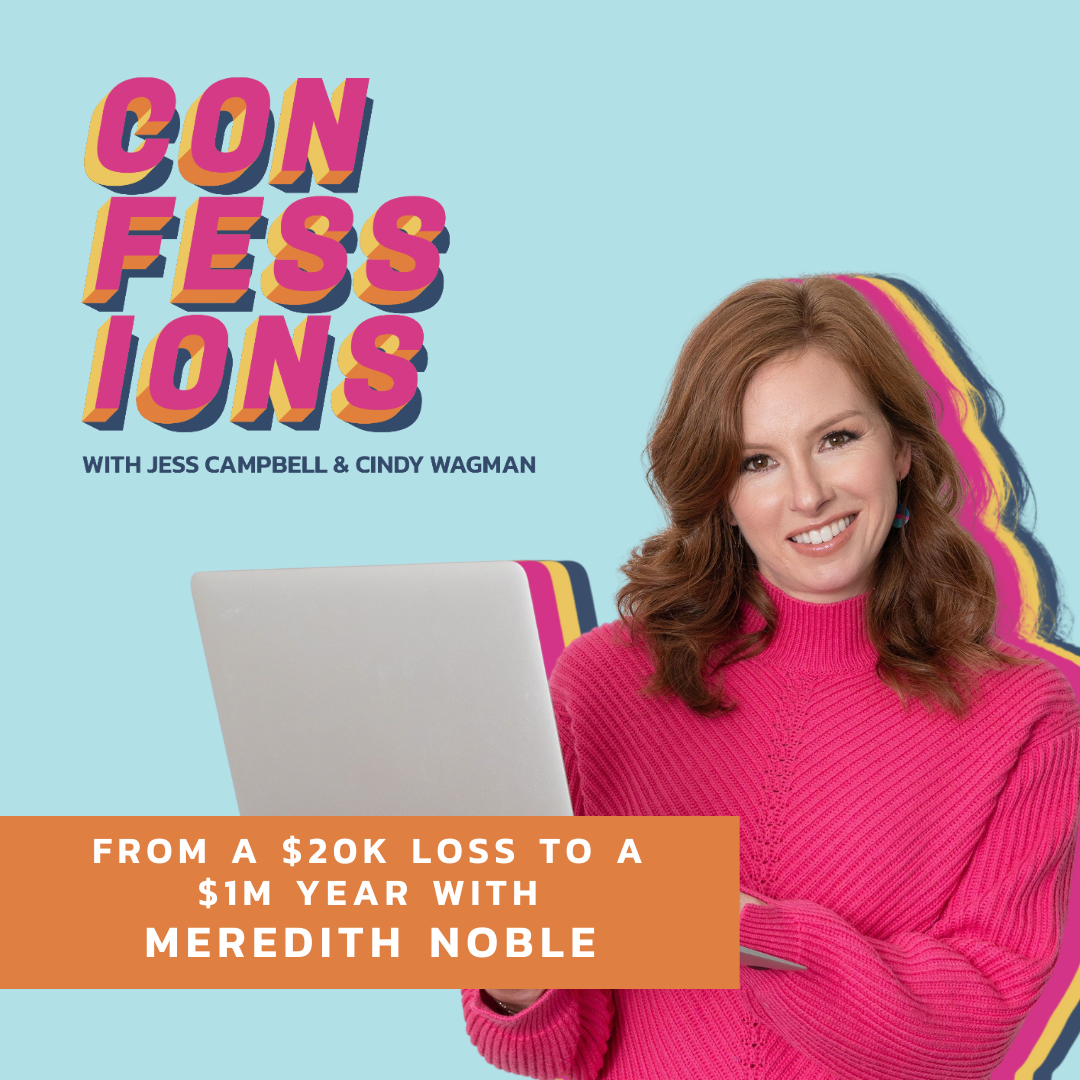 From a $20k loss to a $1m year with Meredith Noble