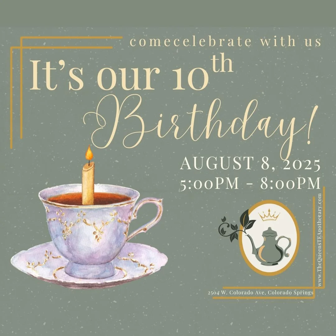 The Queen’s TEApothecary Birthday ParTEA!!
