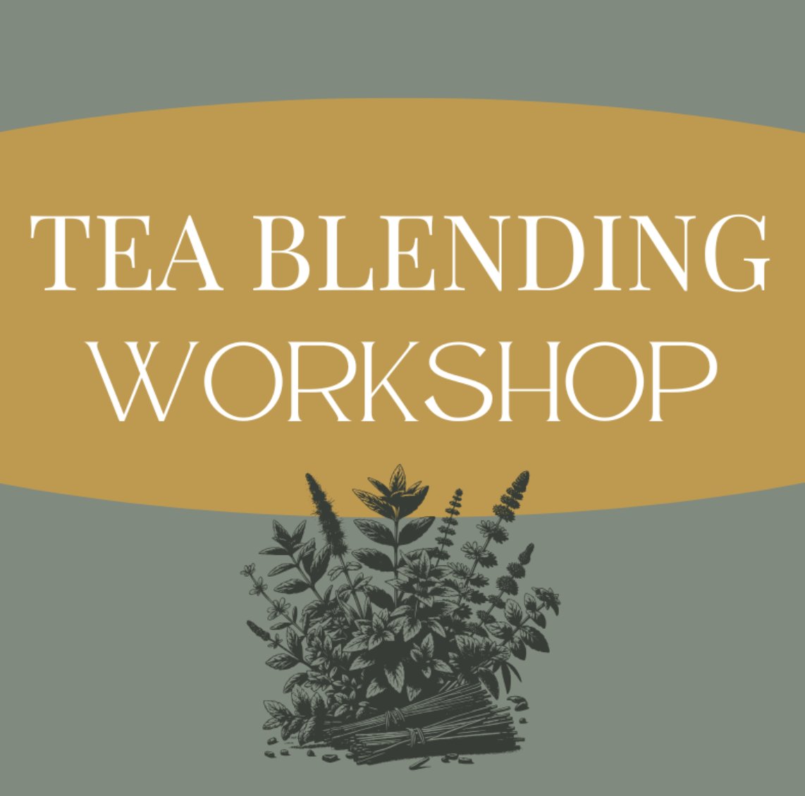 Tea Blending Workshop at The Queens TEApothocary