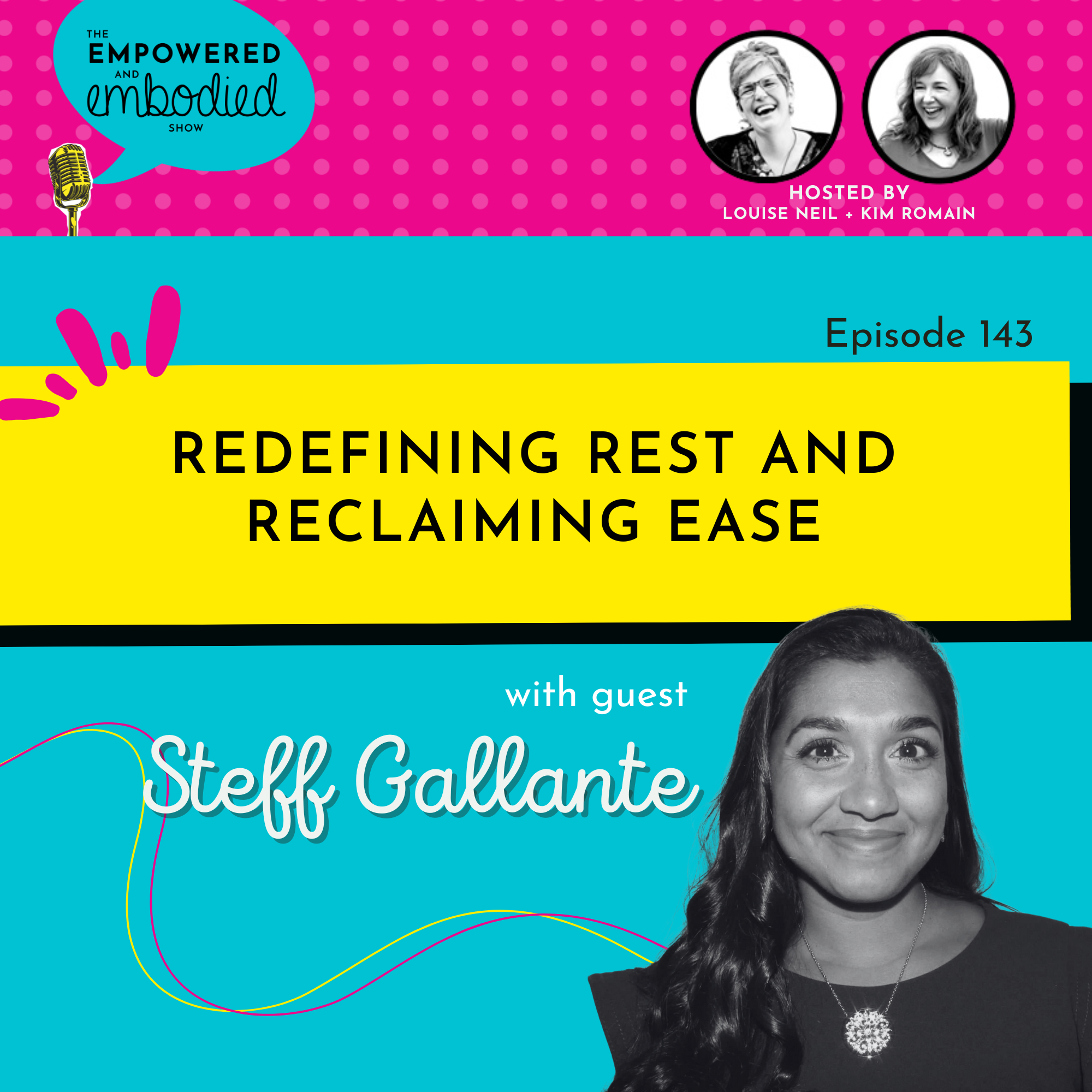 Redefining Rest and Reclaiming Ease with Steff Gallante